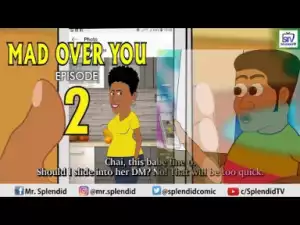Video (Animation): Splendid TV – Mad Over You Episode 2 (Side Chick Season 2)